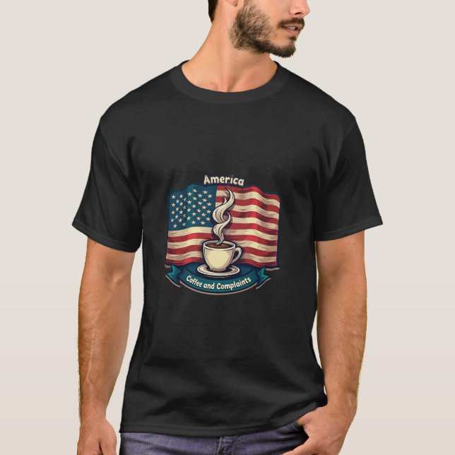 Camiseta  “America Runs on Coffee and Complaints” (Frente)