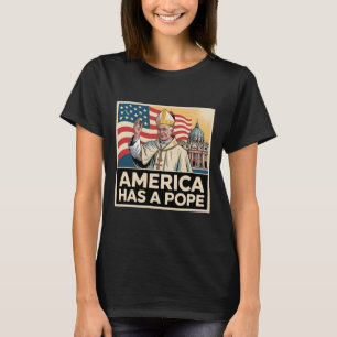 Camiseta América Tem Um Novo Papa Católico Americano