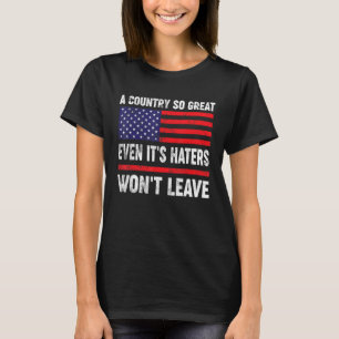 Camiseta América Um País Tão Grande Que Mesmo Os Seus Detra