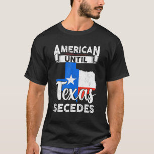 Camiseta American Até Texas Secededes Usa Bandeira 4 de jul