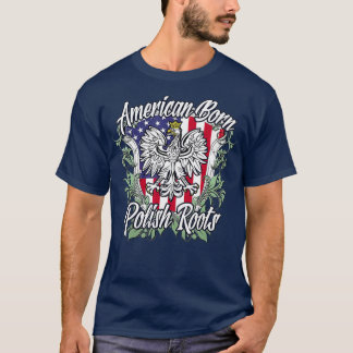 Camiseta American Born Polish Roots  Poland  Flag