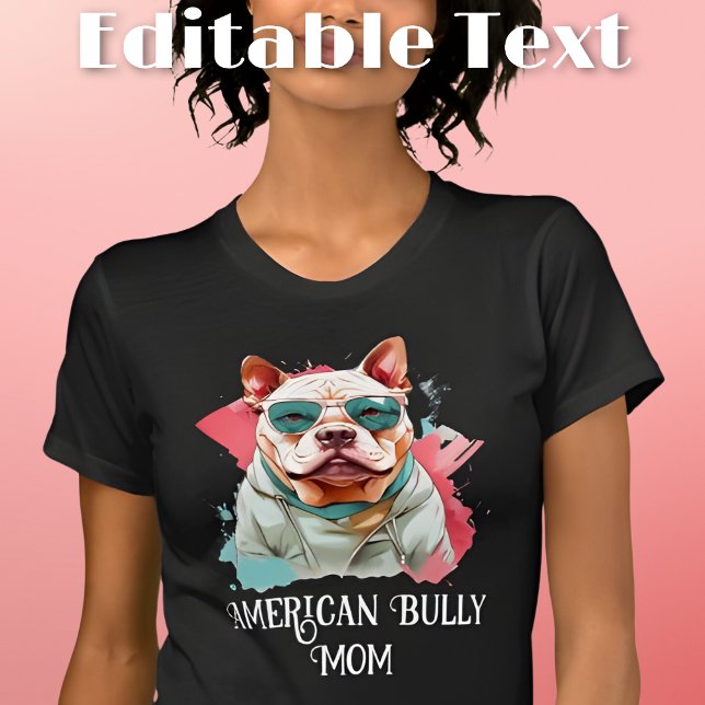 Camiseta American Bully Dog Mamãe Sunvidles (Criador carregado)