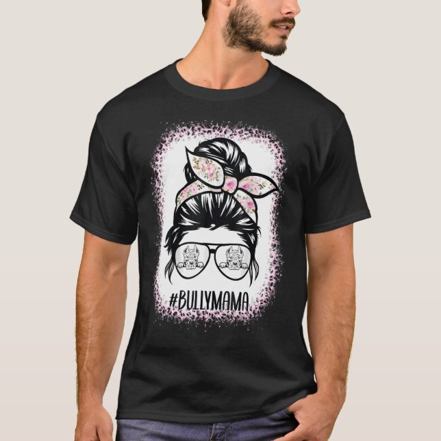 Camiseta American Bully Mãe Cabelo bagunçado Mamãe mães (Frente)