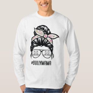Camiseta American Bully Mãe Cabelo bagunçado Mamãe mães