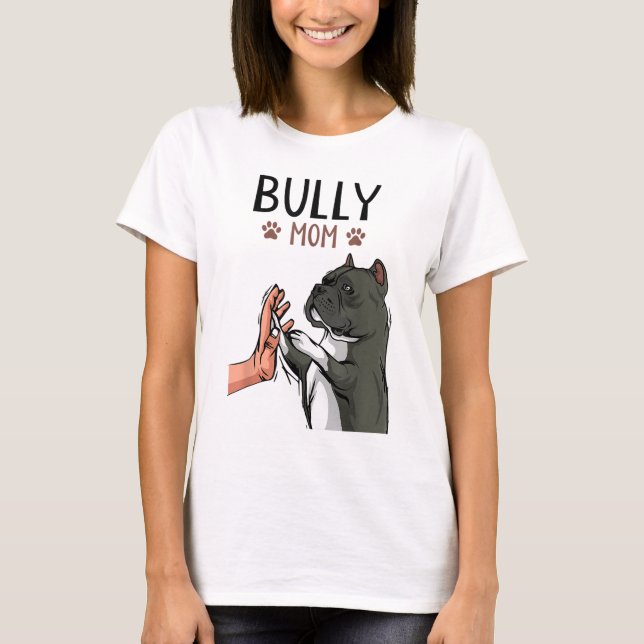 Camiseta American Bully Mamãe Bonita Cachorro Mamãe Engraça (Frente)