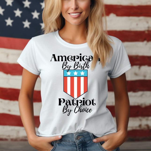 Camiseta American By Birot Patriot By Choice (American By Birth Patriot By Choice T-Shirt)
