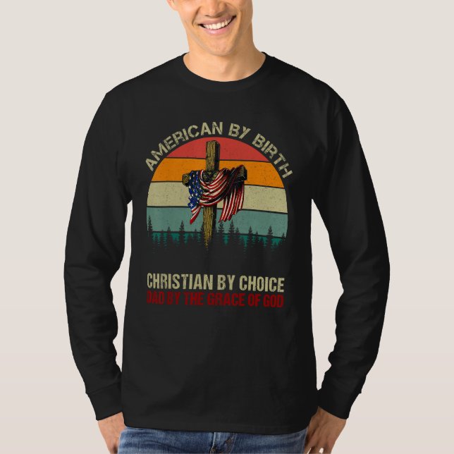 Camiseta American By Birth Christian By Choice Dad By The G (Frente)