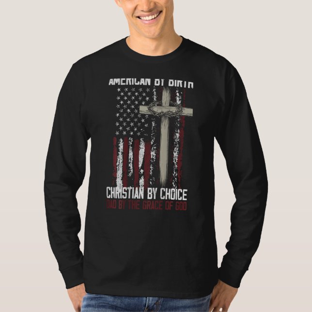 Camiseta American By Birth Christian By Choice Dad By The O (Frente)