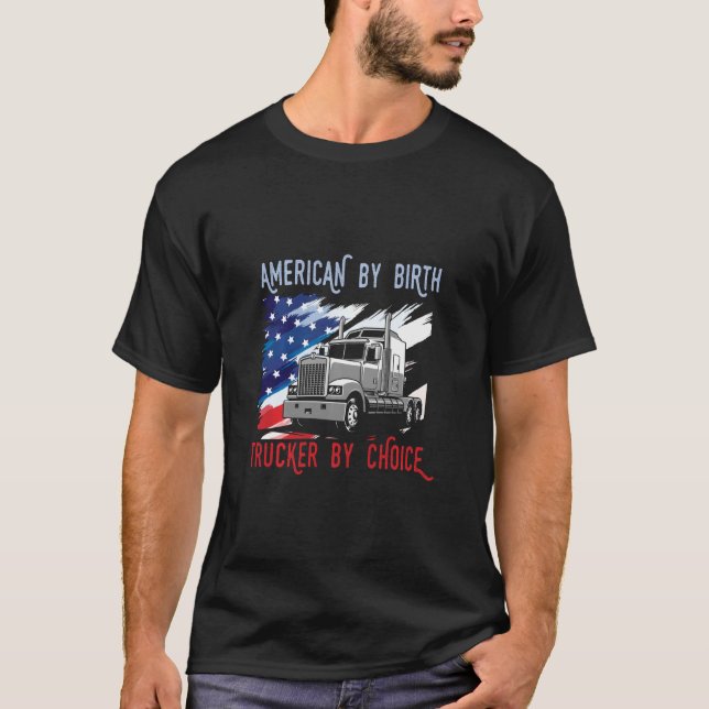 Camiseta American By Birth Trucker By Choice Truck Bandeira (Frente)