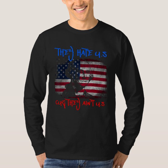 Camiseta American Flag 4th of July hey Hate Us Cuz They Ain (Frente)