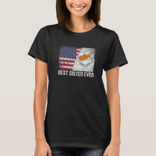 Camiseta American Flag & Cyprus Flag Best Sister Ever Famil