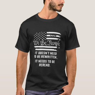Camiseta American Flag It Needs To Be Reread We The People 