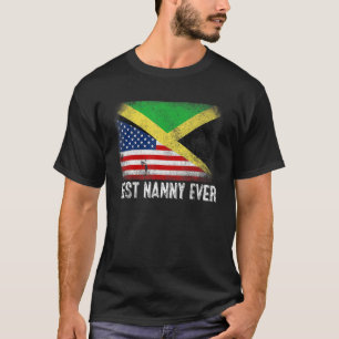 Camiseta American Flag & Jamaica Flag Best Nanny Ever Famil