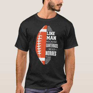 Camiseta American Football Lineman porque Quarterbacks prec
