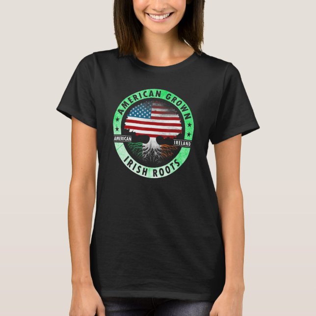 Camiseta American grown Irish roots flag Ireland st Patrick (Frente)