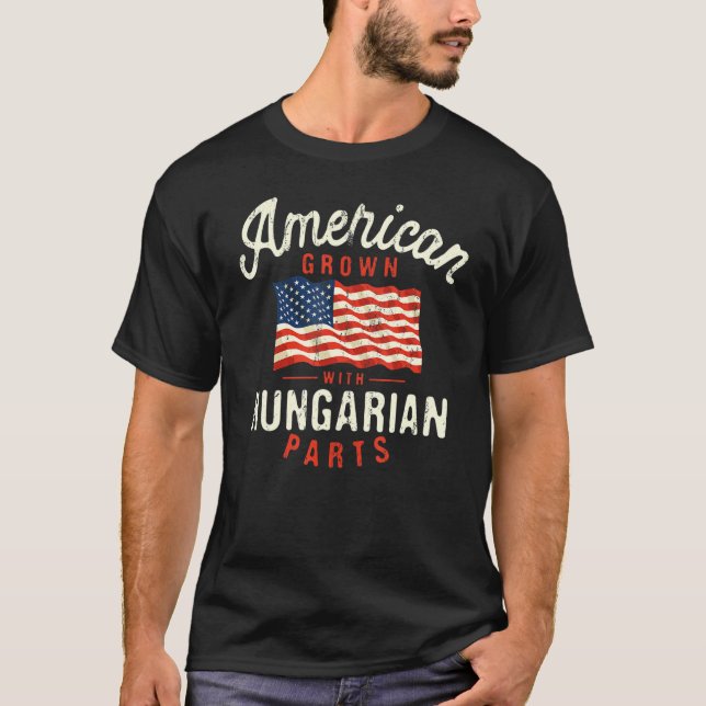 Camiseta American Grown with Hungarian Parts Patriotic Nati (Frente)