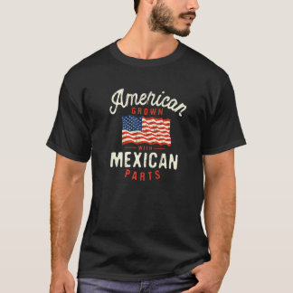 Camiseta American Grown with Mexican Parts Patriotic Nation