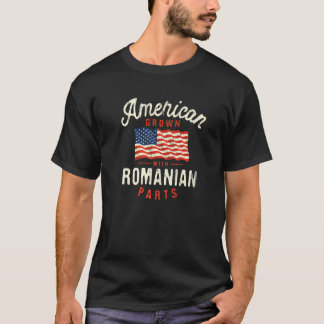 Camiseta American Grown with Romanian Parts Patriotic Natio