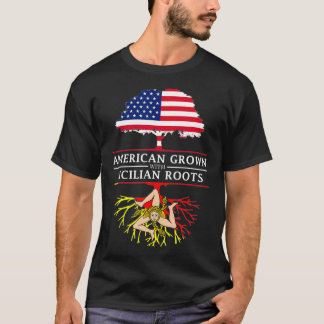 Camiseta American Grown with Sicilian Roots Sicily