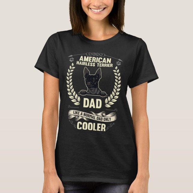 Camiseta American Hairless Terrier Dad Like A Normal Dad On (Frente)