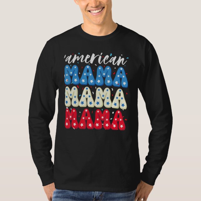 Camiseta American Mama 4th Of July Celebrate Independence 2 (Frente)