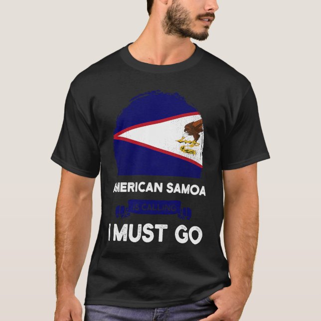 Camiseta American Samoa Is Calling I Must Go Samoan Flag He (Frente)