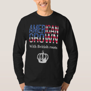 Camiseta Americano cresceu com as Raízes Britânicas, um Bri