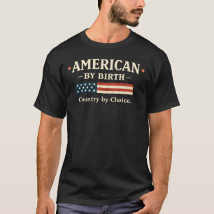 Camiseta Americano por Nascimento País por Escolha