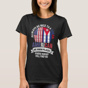 Camiseta Americanos Cubanos Conhecemos Lugares Onde País Cu