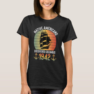 Camiseta americanos nativos 1492 Descobertos Columbus retro