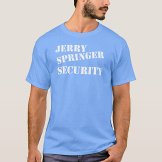 Camiseta amigo do Jerry Springer Security