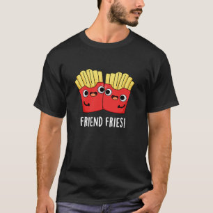 Camiseta Amigo Fries Funny BFF Pun Dark BG