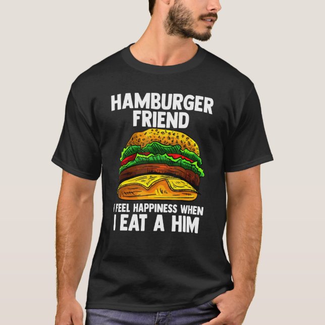 Camiseta Amigo Hamberger, Sinto Felicidade Quando Como Um E (Frente)