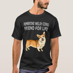 Camiseta Amigo Pembroke Welsh Corgi para a Vida Amizade Can