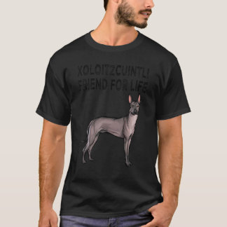 Camiseta Amigo Xoloitzcuintli Para Amizade De Cães De Vida