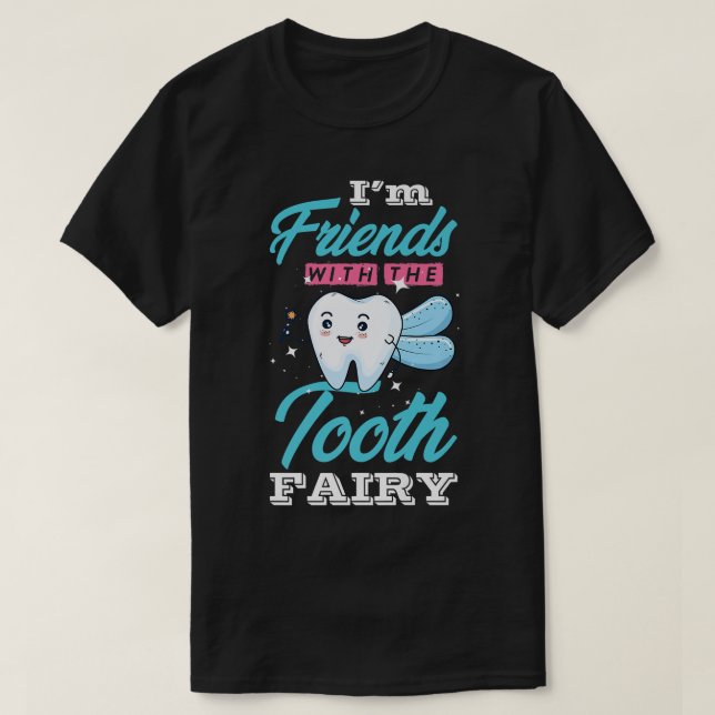 Camiseta Amigos com a Fada dos Dentes para Dentista ou Den (Frente do Design)