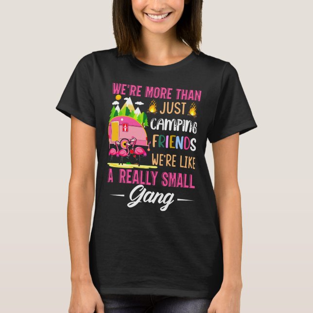Camiseta Amigos De Acampamento São Como Uma Pequena Gangue (Frente)