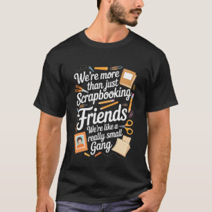 Camiseta Amigos de Scrapbooking Hobby de Artesanato Criador
