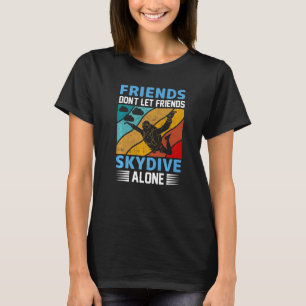 Camiseta Amigos Divertidos Não Deixam Amigos Saltar de Pára