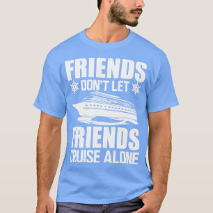 Camiseta Amigos do cruzeiro não deixam amigos cruzarem sozi