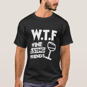 Camiseta Amigos do provando de vinho WTF