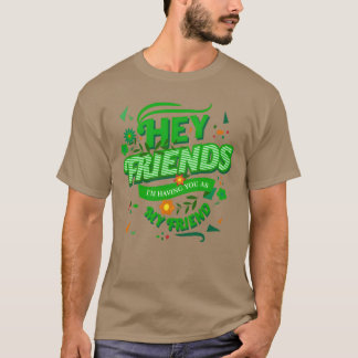Camiseta Amigos, estou tendo você como meu amigo Tet Art v