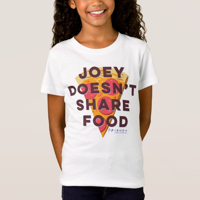 Camiseta AMIGOS™ | Joey não compartilha Comida - Pizza (Frente)