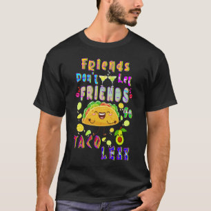 Camiseta Amigos não deixam amigos irem menos taco