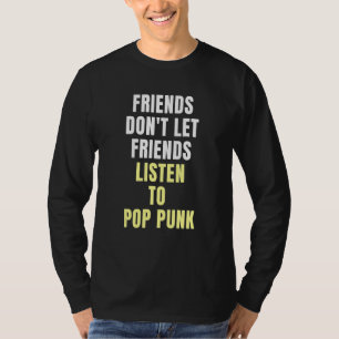 Camiseta Amigos Não Deixam Amigos Ouvir Música Pop Punk