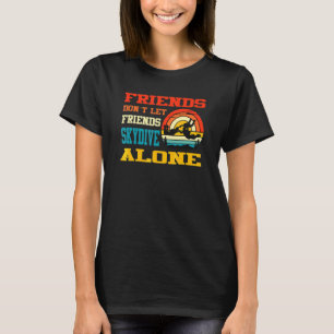 Camiseta Amigos não deixam amigos saltar de paraquedas sozi