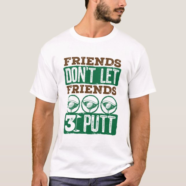 Camiseta Amigos não deixam amigos três jogarem golfe (Frente)