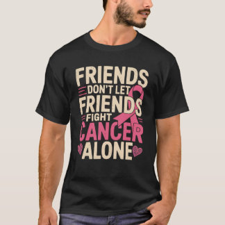 Camiseta Amigos não lutam sozinhos com a consciência do can