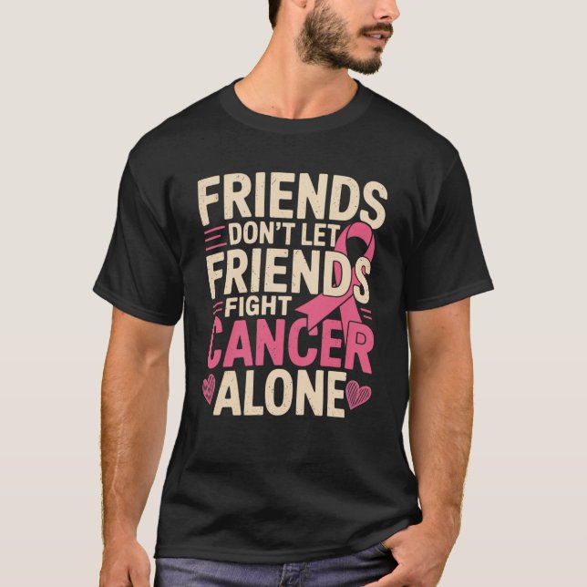 Camiseta Amigos não lutam sozinhos com a consciência do can (Frente)
