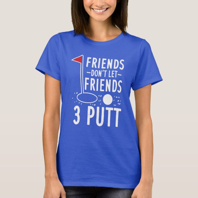 Camiseta Amigos não permitem aos amigos 3 jogarem golfe (Frente)